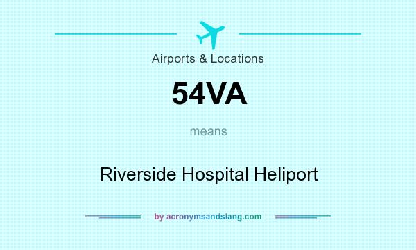 What does 54VA mean? It stands for Riverside Hospital Heliport