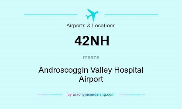 What does 42NH mean? It stands for Androscoggin Valley Hospital Airport