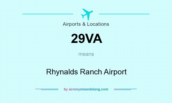 What does 29VA mean? It stands for Rhynalds Ranch Airport