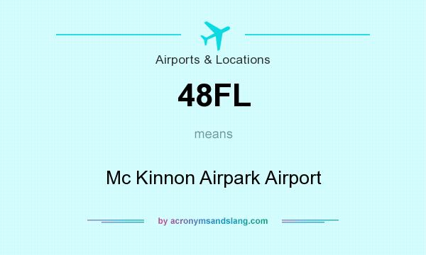 What does 48FL mean? It stands for Mc Kinnon Airpark Airport