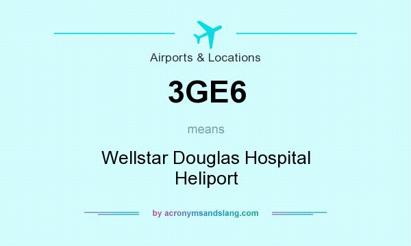 What does 3GE6 mean? It stands for Wellstar Douglas Hospital Heliport