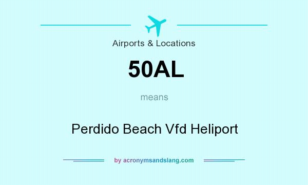 What does 50AL mean? It stands for Perdido Beach Vfd Heliport