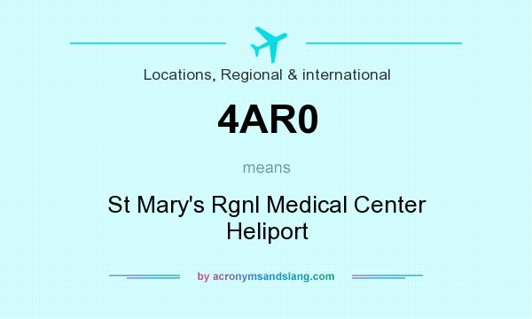 What does 4AR0 mean? It stands for St Mary`s Rgnl Medical Center Heliport