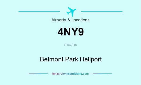 What does 4NY9 mean? It stands for Belmont Park Heliport