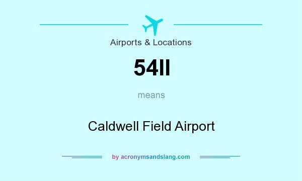 What does 54II mean? It stands for Caldwell Field Airport