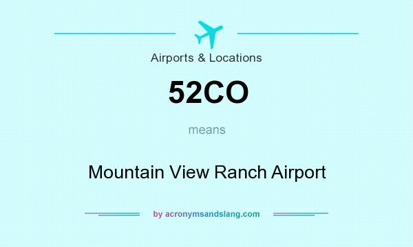 What does 52CO mean? It stands for Mountain View Ranch Airport