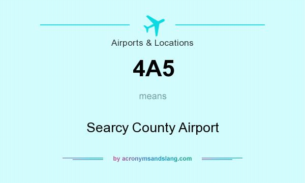 What does 4A5 mean? It stands for Searcy County Airport