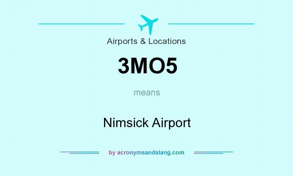 What does 3MO5 mean? It stands for Nimsick Airport