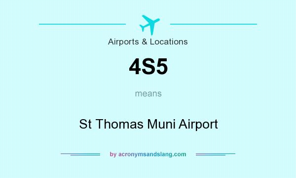 What does 4S5 mean? It stands for St Thomas Muni Airport