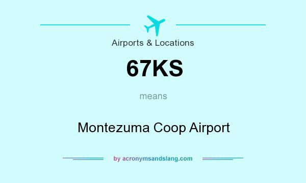 What does 67KS mean? It stands for Montezuma Coop Airport