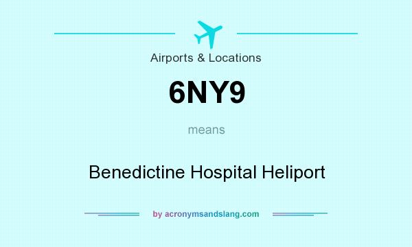 What does 6NY9 mean? It stands for Benedictine Hospital Heliport