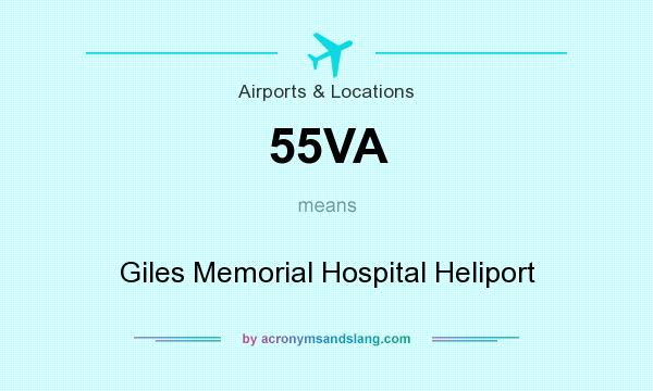 What does 55VA mean? It stands for Giles Memorial Hospital Heliport