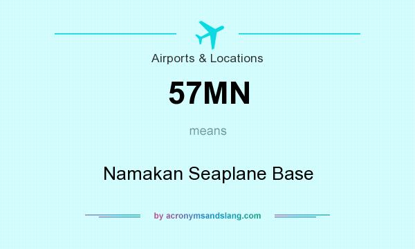 What does 57MN mean? It stands for Namakan Seaplane Base