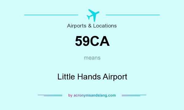 What does 59CA mean? It stands for Little Hands Airport