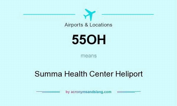 What does 55OH mean? It stands for Summa Health Center Heliport
