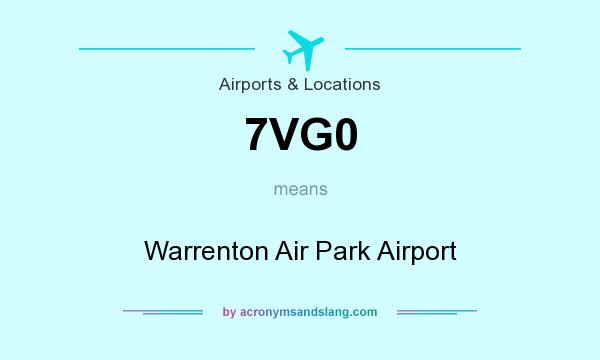 What does 7VG0 mean? It stands for Warrenton Air Park Airport