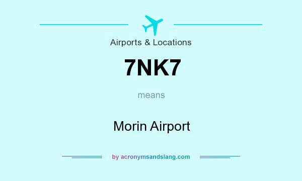 What does 7NK7 mean? It stands for Morin Airport