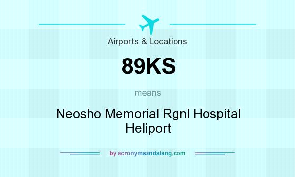 What does 89KS mean? It stands for Neosho Memorial Rgnl Hospital Heliport