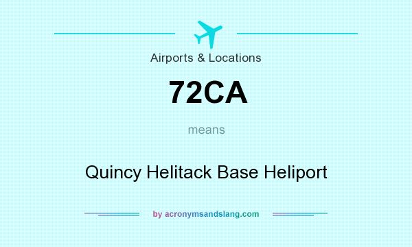 What does 72CA mean? It stands for Quincy Helitack Base Heliport