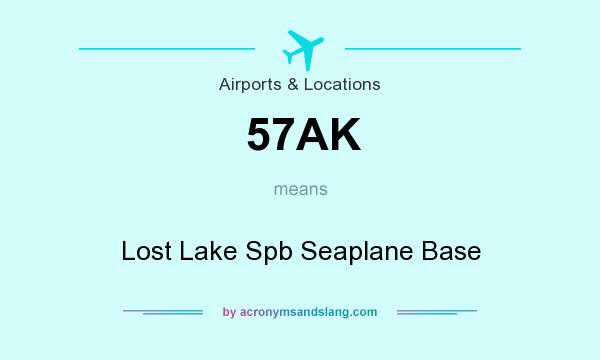 What does 57AK mean? It stands for Lost Lake Spb Seaplane Base
