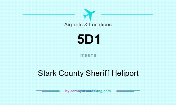 What does 5D1 mean? It stands for Stark County Sheriff Heliport
