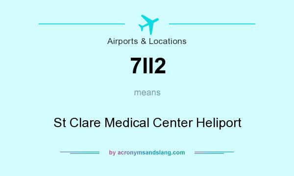 What does 7II2 mean? It stands for St Clare Medical Center Heliport