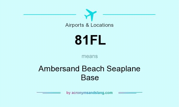 What does 81FL mean? It stands for Ambersand Beach Seaplane Base