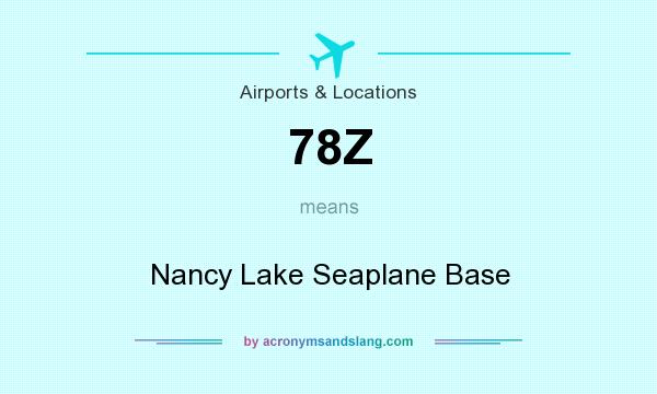 What does 78Z mean? It stands for Nancy Lake Seaplane Base
