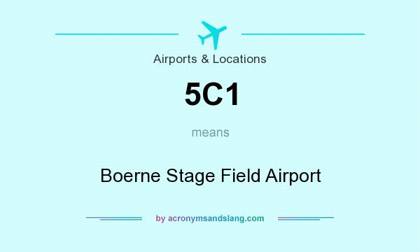 What does 5C1 mean? It stands for Boerne Stage Field Airport