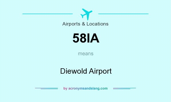 What does 58IA mean? It stands for Diewold Airport