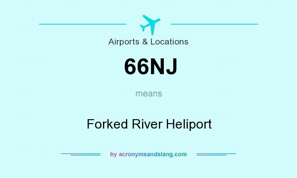 What does 66NJ mean? It stands for Forked River Heliport