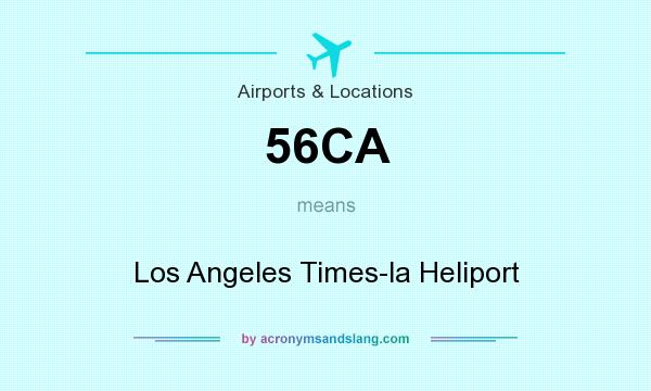 What does 56CA mean? It stands for Los Angeles Times-la Heliport