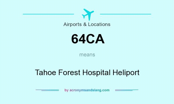 What does 64CA mean? It stands for Tahoe Forest Hospital Heliport