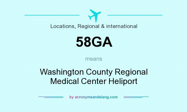 What does 58GA mean? It stands for Washington County Regional Medical Center Heliport