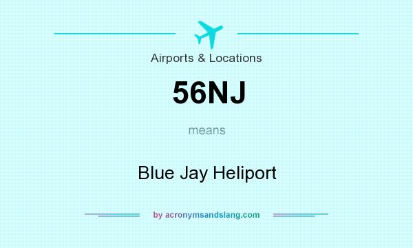 What does 56NJ mean? It stands for Blue Jay Heliport