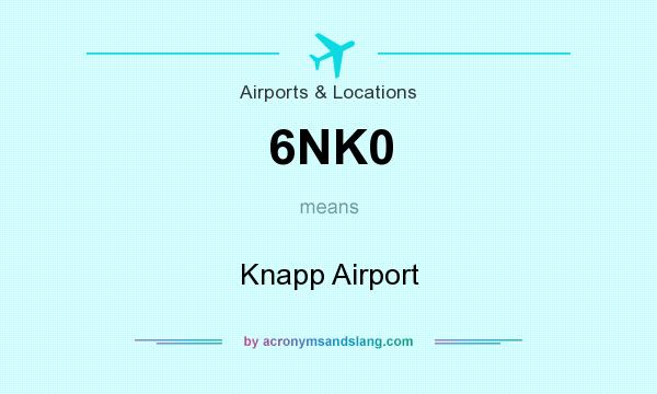 What does 6NK0 mean? It stands for Knapp Airport