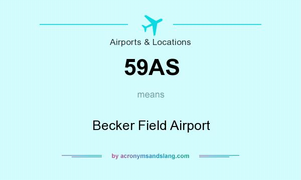 What does 59AS mean? It stands for Becker Field Airport