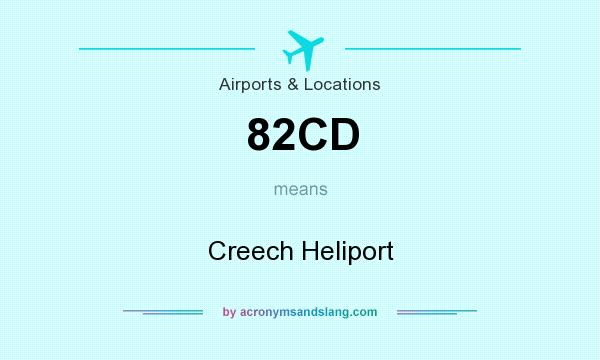 What does 82CD mean? It stands for Creech Heliport