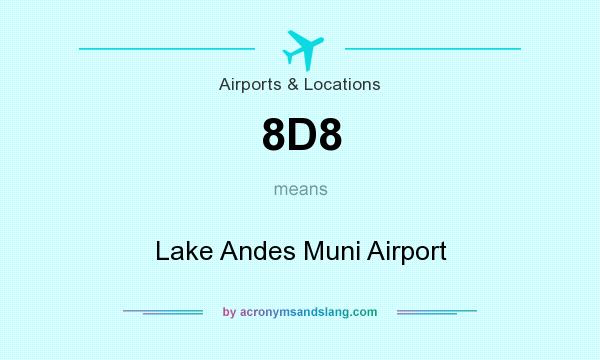 What does 8D8 mean? It stands for Lake Andes Muni Airport