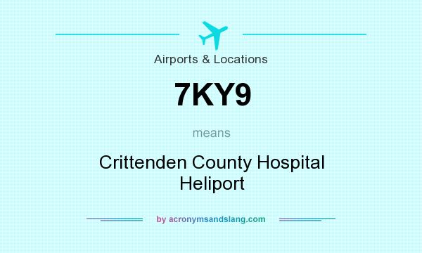 What does 7KY9 mean? It stands for Crittenden County Hospital Heliport