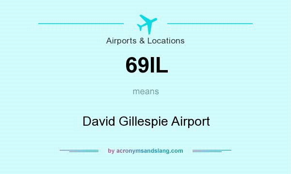 What does 69IL mean? It stands for David Gillespie Airport