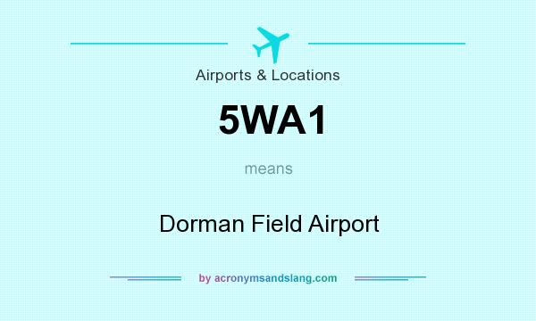 What does 5WA1 mean? It stands for Dorman Field Airport