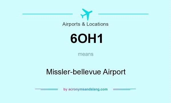 What does 6OH1 mean? It stands for Missler-bellevue Airport