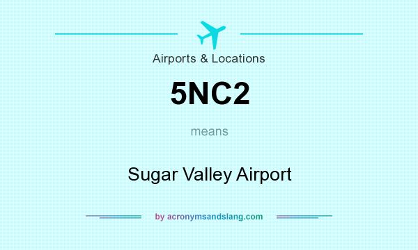 What does 5NC2 mean? It stands for Sugar Valley Airport