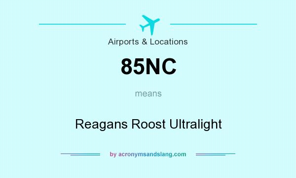 What does 85NC mean? It stands for Reagans Roost Ultralight