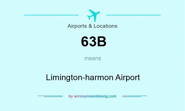 What does 63B mean? It stands for Limington-harmon Airport