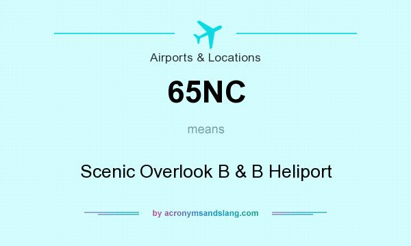 What does 65NC mean? It stands for Scenic Overlook B & B Heliport