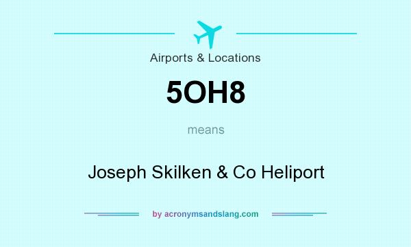 What does 5OH8 mean? It stands for Joseph Skilken & Co Heliport