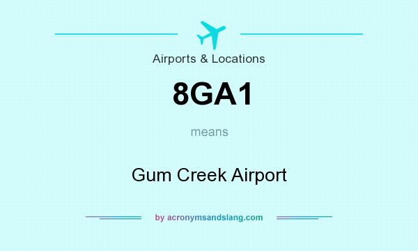 What does 8GA1 mean? It stands for Gum Creek Airport