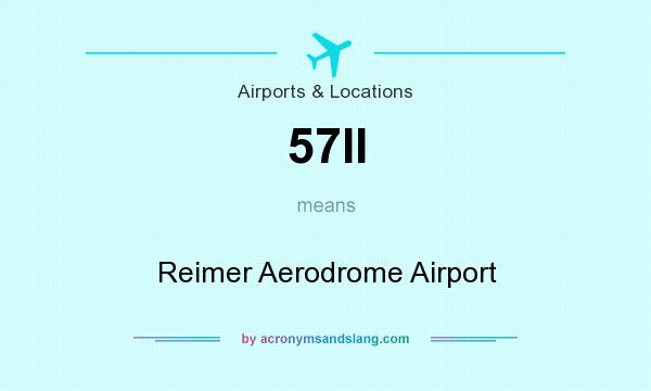 What does 57II mean? It stands for Reimer Aerodrome Airport